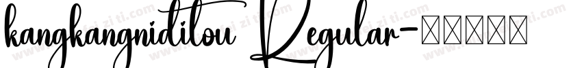kangkangniditou Regular字体转换
